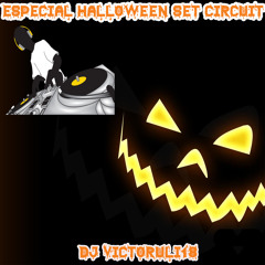 Especial Halloween Set Circuit Dj VictorUli18 2016