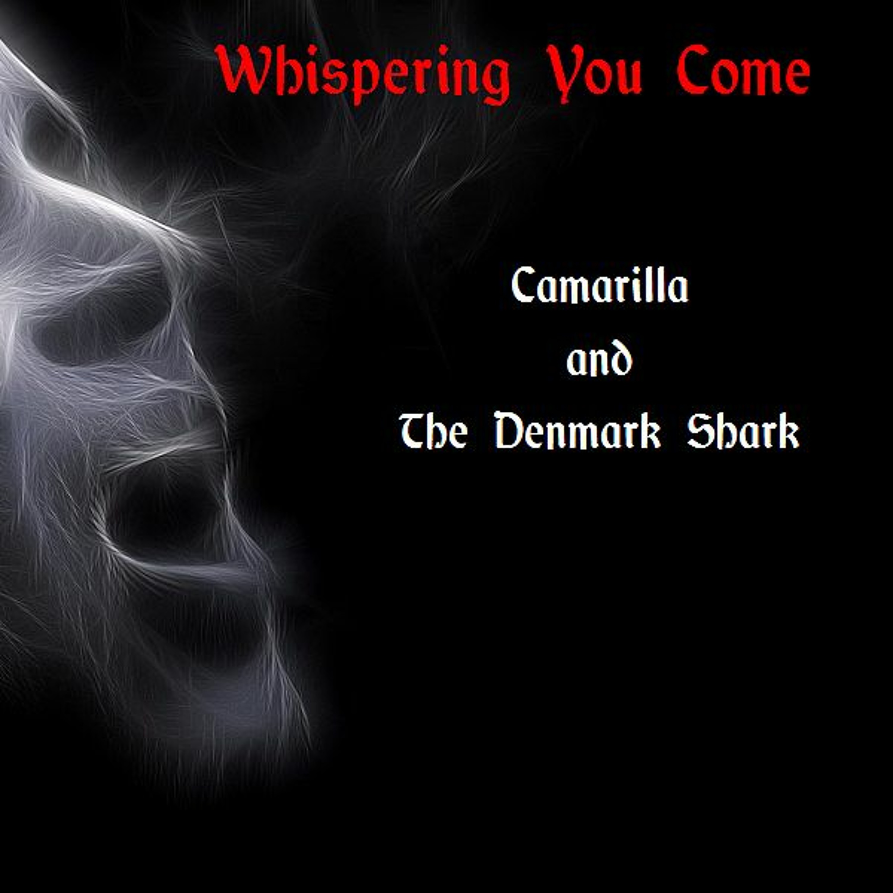 Whispering You Come - Camarilla Feat.The Denmark Shark 2013 (FREE DWL)