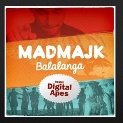 MadMajk - Balalanga (DigitalApes Remix)