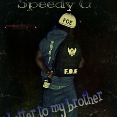 Speedy G Letter to my brother