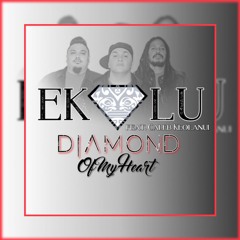 Diamond Of My Heart (feat. Caleb Keolanui)[2016]