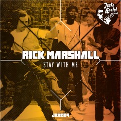Rick Marshall - Stay With Me (JKR004)