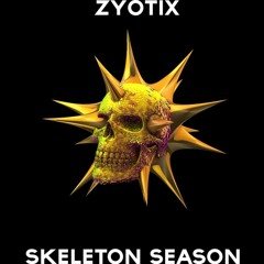 Zyotix - Skeleton Season