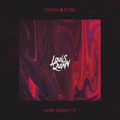 Tisoki & WATGOOD - How About It (LOQI Flip)