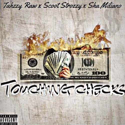 Tahzzy Raw X Scoot Strozzy X Sha Miliano - Touching Checks
