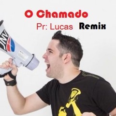O CHAMADO - Pastor Lucas -  Remix DJ BRUNINHO