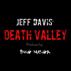 Jeff Davis - Death Valley (Poem) (Prod. Bug Mega)
