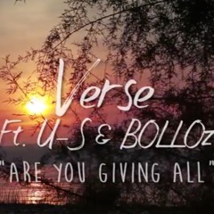 Are You Giving All -(feat. U-S & BOLLOz.)[Prod. by VerseBeats]