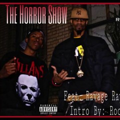 Horror Show Ft. Ravage Ray & Gutta Jordan & The Rockness Monsta