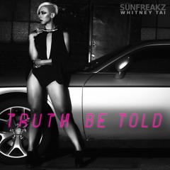 Sunfreakz Feat. Whitney Tai - Truth Be Told (Sunfreakz Late Nite Remix) PREVIEW