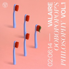 Oobopopop's Philosophy Vol.1  - VALAIRE