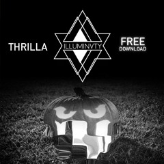 ILLUMINVTY - Thrilla (Original Mix) Free Download Click BUY!