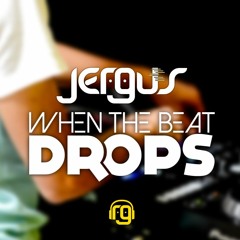 Jergus - When The Beat Drops (Original Mix)