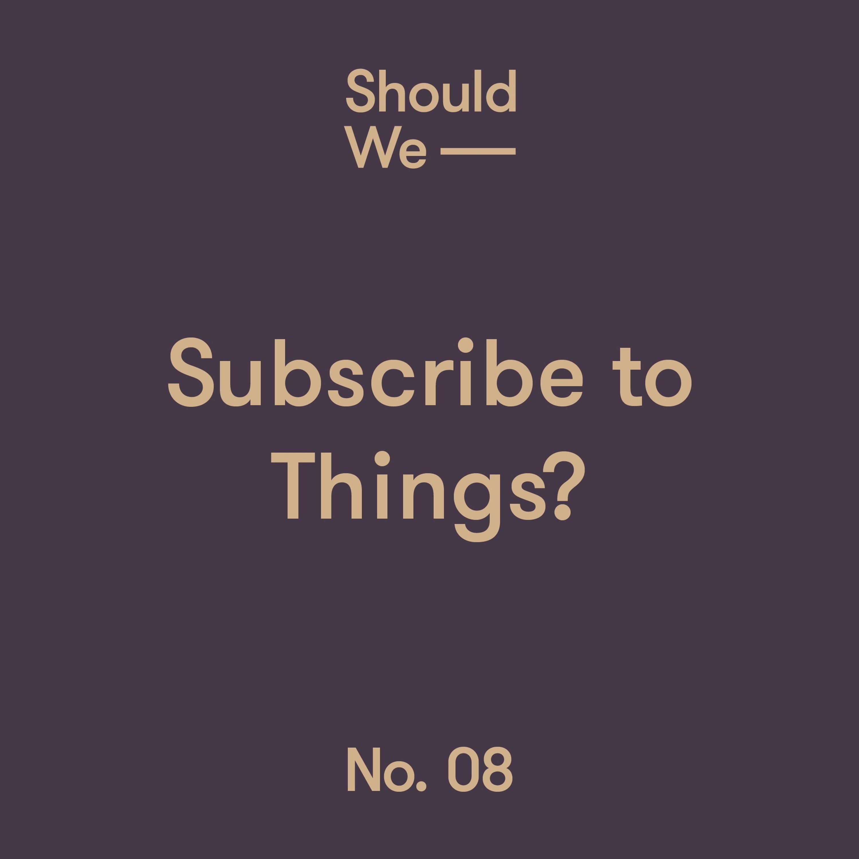 Should We