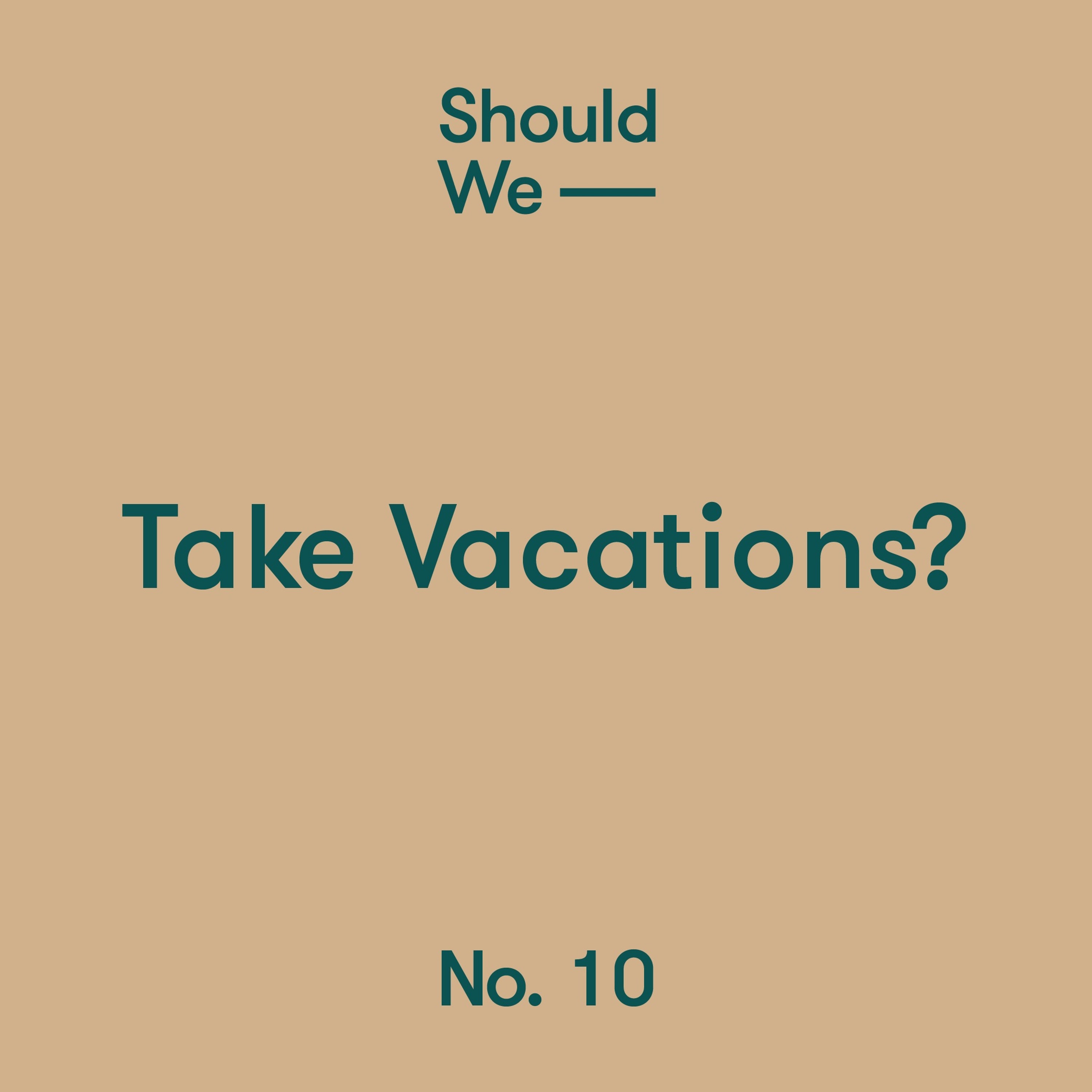 Should We