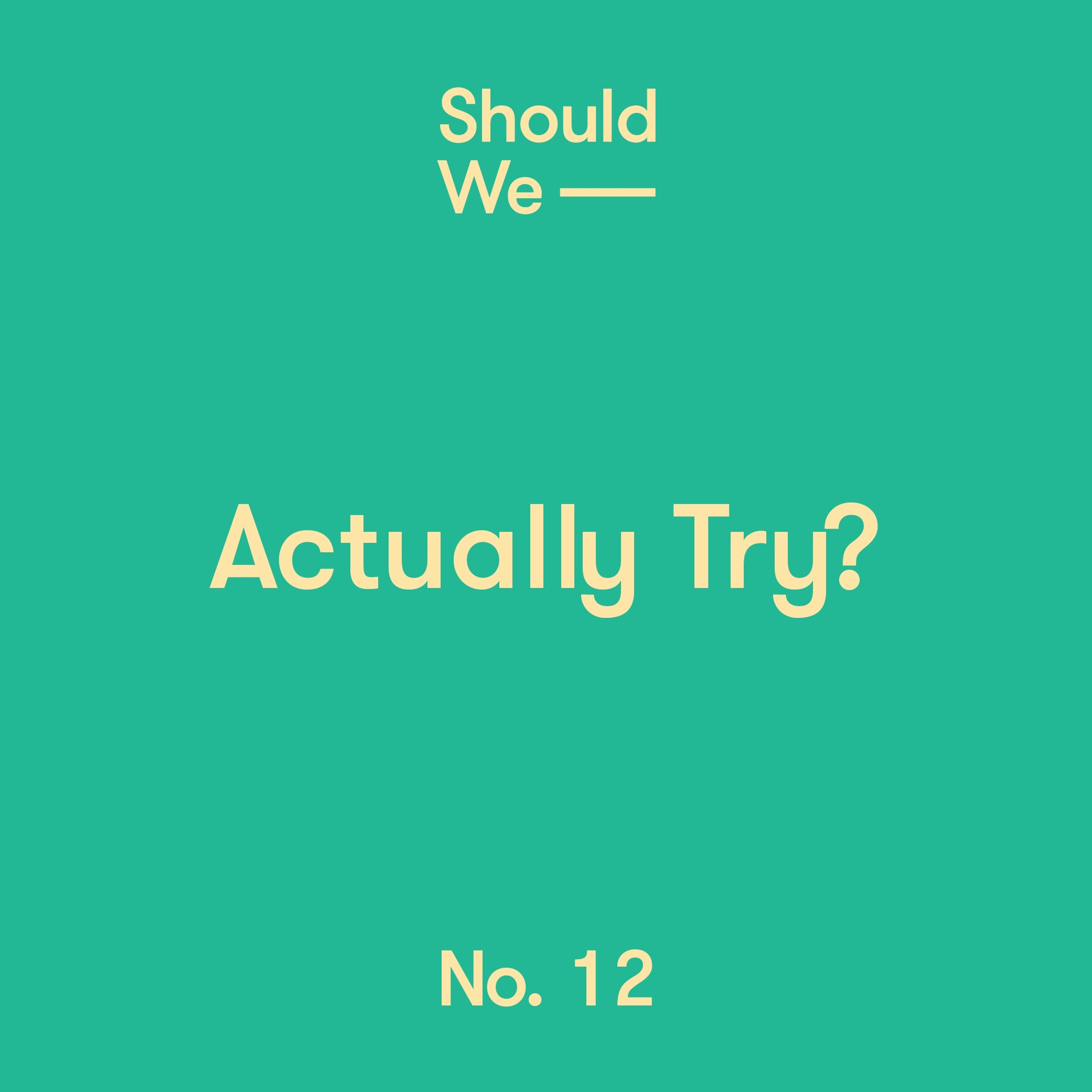 Should We