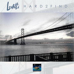 Levitti - "Hard 2 Find"