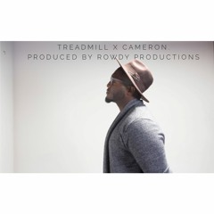 Treadmill x Cameron. (Produced by Rowdy Productions)