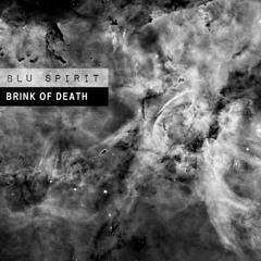Blu Spirit "Brink Of Death" (Prod By Sup Nasa)