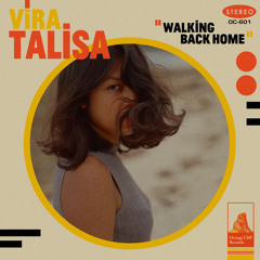Vira Talisa - "Walking Back Home"