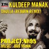 Dhulla Reborn Remix Kuldeep Manak Mp3