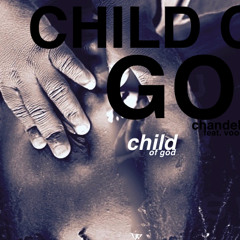 Child of God feat. VOODOO CRYSTALS