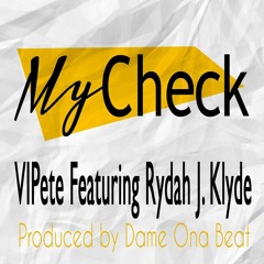 "My Check" featuring Rydah J. Klyde