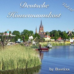 Bastixs - Deutsche Housemannskost Vol.03