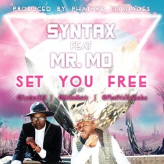 Set You Free SYNTAX Feat Mr.Mo