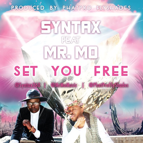 Set You Free SYNTAX Feat Mr.Mo