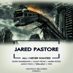 Jared Pastore - All I Never Wanted (Otin Remix) Preview