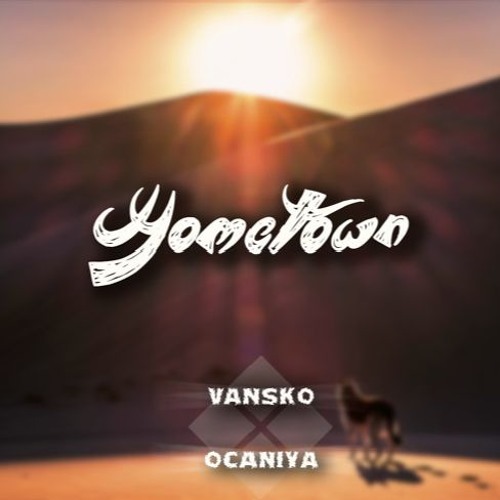 Vansko & Ocaniya - Hometown