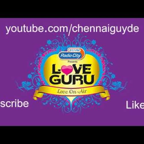 Stream Radio City Love Guru Tamil 91.1 | Love Guru advices a fat Man by  Priya Gem | Listen online for free on SoundCloud