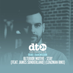 Ulterior Motive - Stay [feat. James Sunderland] (Lenzman Rmx)