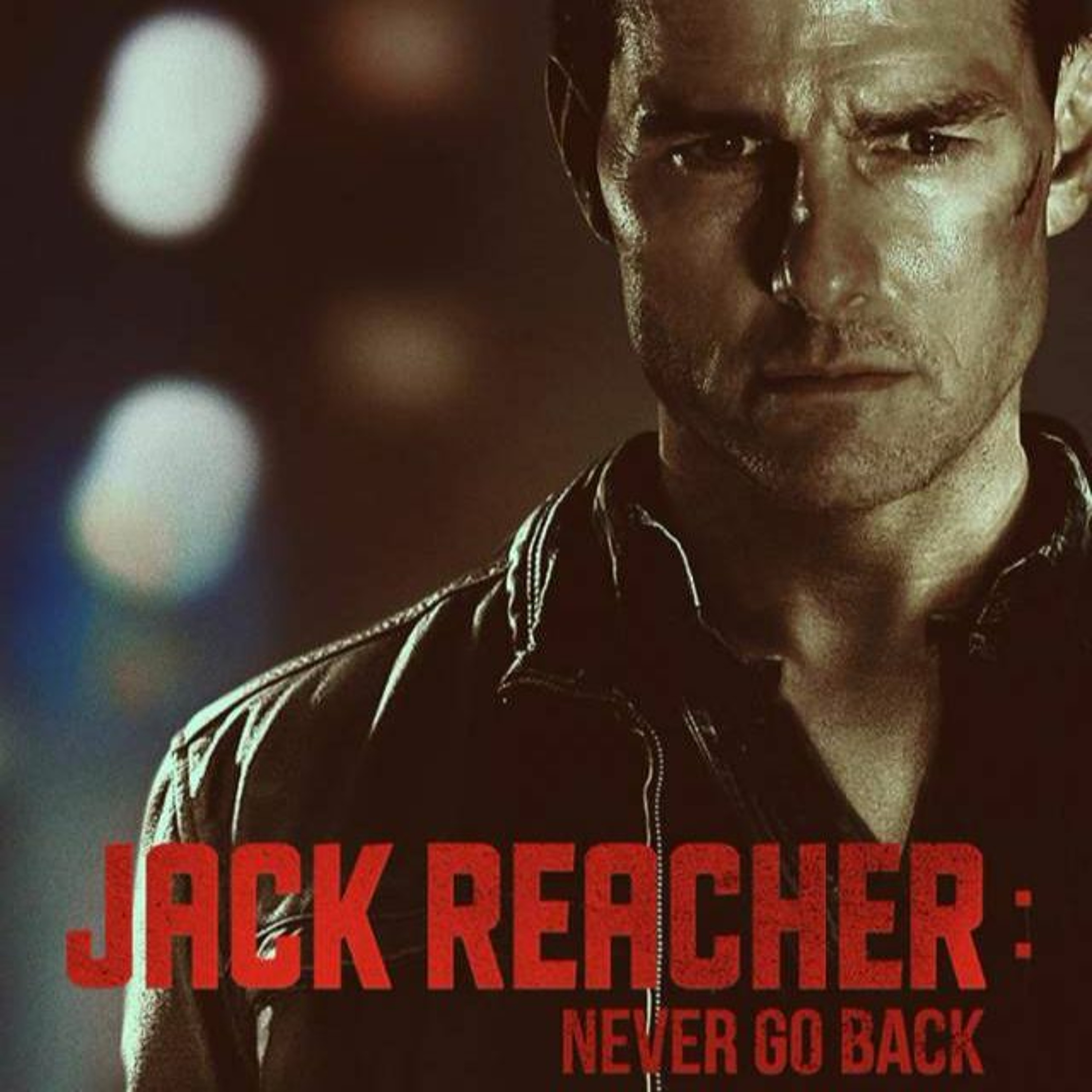 Episode 27: Jack Reacher: Never Go Back