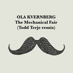 OLA KVERNBERG - The Mechanical Fair (Todd Terje remix)