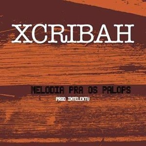 Xkriba - Melodia para os palops