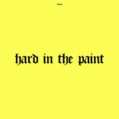 Hard In The Paint - Max Throw Version