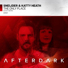Sneijder Feat. Katty Heath - The Only Place (UCast Remix)