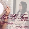 Rythm Ruhani - Mile Ho Tum Cover | Neha Kakkar & Tony Kakkar (Prod. By D18)