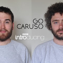 Go Caruso - Begging You (BBC Introducing)