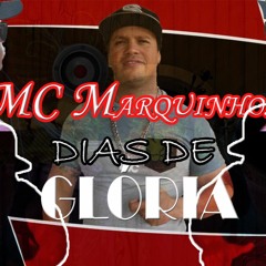 FUNK GOSPEL 2017 MC MARQUINHOS - DIAS DE GLÓRIA