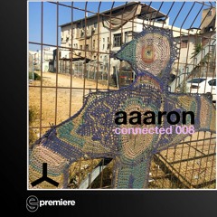 Premiere: aaaron - Yuggoth (Connected)