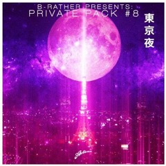 B-Rather Private Pack #8 (MINIMIX)