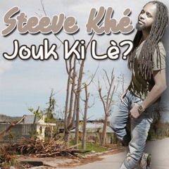 Steeve Khé_Jouk Ki Lè?