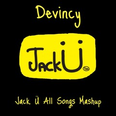 Devincy - Jack Ü (Jack Ü All Songs Mashup)