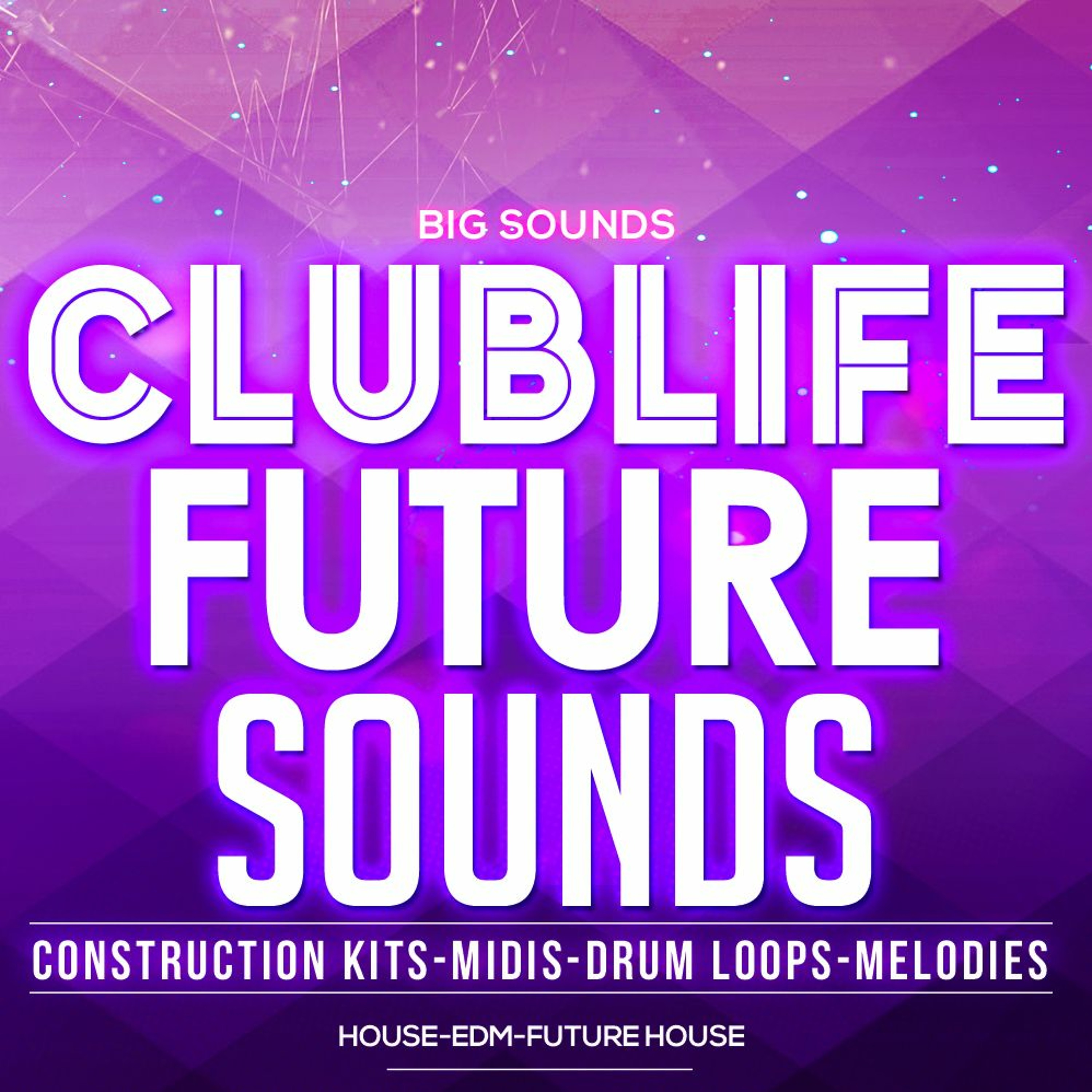 Big Sounds ClubLife Future Sounds[Sample Pack-Construction Kits-Midi Files] episode artwork