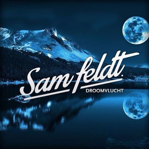 Sam Feldt - Droomvlucht (Mixtape)