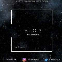 F.L.O. Volume 7 2016 #MassivFlo #FLO7 Halloween Edition @JayMassivFlo