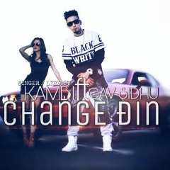 Changey Din Kambi Feat Gav Sidhu